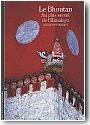 Le Bhoutan au plus secret de l'Himalaya