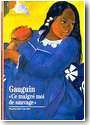 Gauguin : ce malgr� moi de sauvage