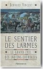 Le sentier des larmes.Le grand exil des Indiens Cherokees