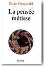 La pens�e m�tisse