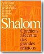 Shalom, Chr�tiens � l'�coute des grandes religions