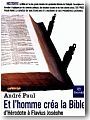 Et l'homme cr�a la Bible : D'H�rodote � Flavius Jos�phe