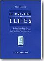 Le prestige des �lites. Recherches sur les modes de reconnaissance sociale en Gr�ce entre le Xe et le Ve si�cle avant J.-C.