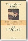 Dictionnaire amoureux de l'op�ra
