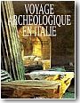 Voyage arch�ologique en Italie