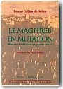 Le Maghreb en mutation. Entre tradition et modernit�.