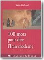 Cents mots pour dire l'Iran moderne