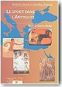 Le sport dans l'Antiquit�. �gypte, Gr�ce et Rome.