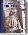 La Renaissance en Croatie. Catalogue d'exposition.