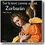 Sur la terre comme au ciel Zurbaran