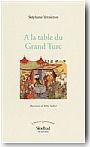 � la table du Grand Turc