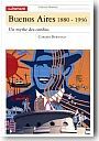 Buenos Aires, 1880-1936. Un mythe des confins
