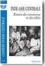Inde-Asie centrale : route du commerce et des id�es