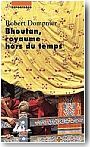 Bhoutan royaume hors du temps