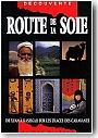 Route de la soie, de Xi'an � Kashgar