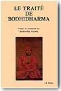 Le trait� de Bodhidharma : premi�re anthologie du bouddhisme Chan