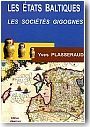 Les Etats Baltiques : les Soci�t�s gigognes, la dialectique minorit�s-majorit�s