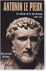 Antonin le Pieux. Le si�cle d'or de Rome. 138-161