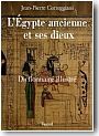 L�Egypte ancienne et ses dieux<br/>