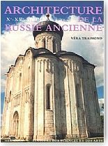 Architecture de la Russie ancienne Xe-XVIIe si�cles
