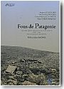 Fous de Patagonie. Quatre d�couvreurs du bout du monde, 1856-1897